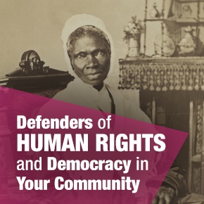 Defenders of Human Rights and Democracy in Your Community