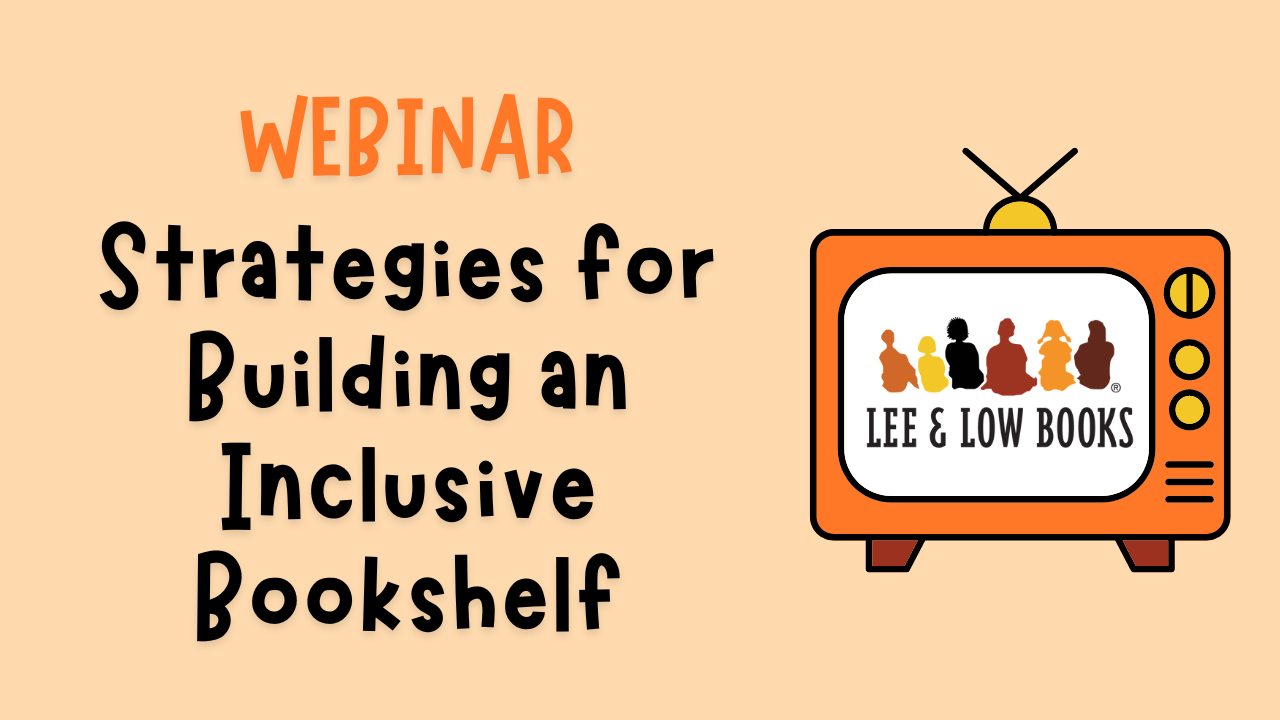 Webinar: Strategies for Building an Inclusive Bookshelf