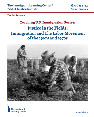 Justice in the Fields: Immigration and The Labor Movement of the 1960s and 1970s