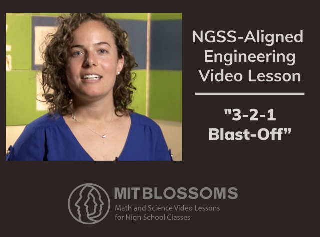 Next Generation Science Standards-Aligned MIT Blossoms Lesson—3-2-1- Blast-Off