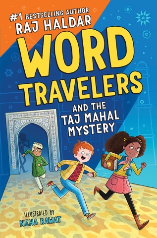 Word Travelers and the Taj Mahal Mystery by Raj Haldar Educator Guide