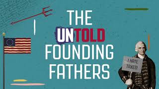 Founding Fathers: Facts You Wish You'd Known